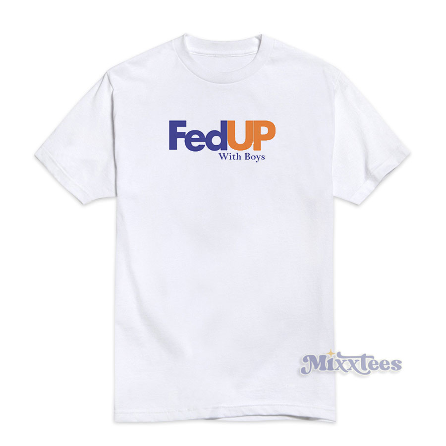 Fed Up Shirt