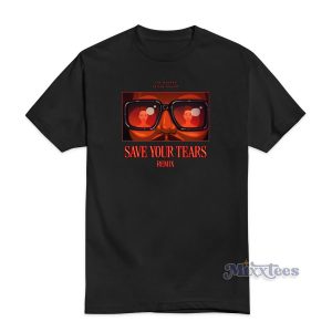 Ariana Grande and The Weeknd Save Your Tears Remix T-Shirt