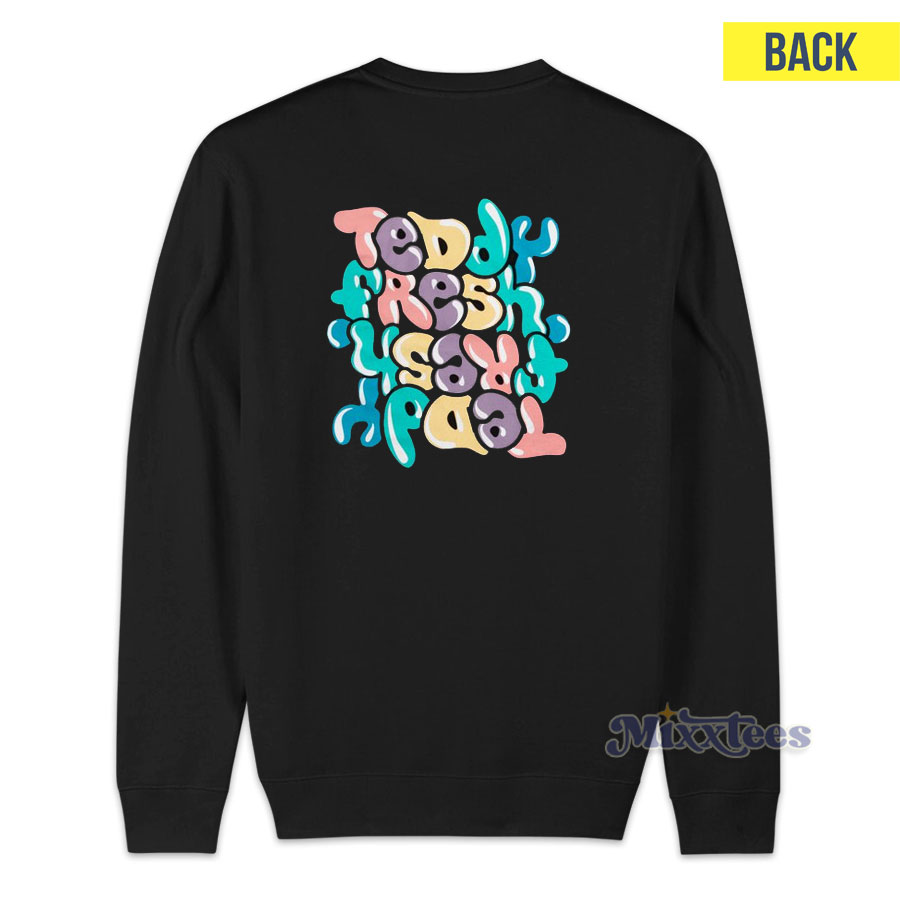 Teddy on sale fresh sweatshirt