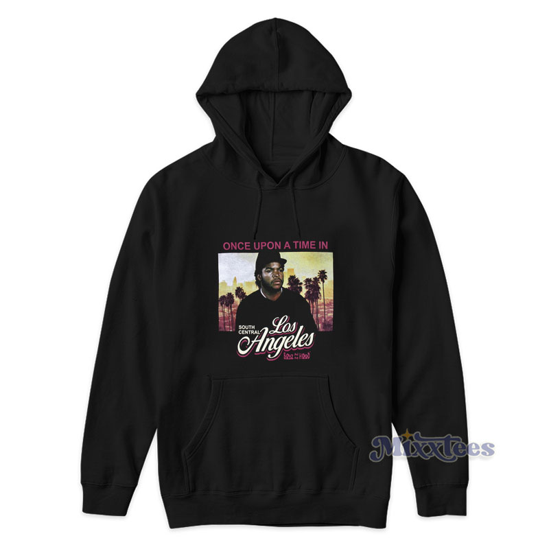 Ice Cube Boyz N The Hood Once Upon A Time In Los Angeles Hoodie