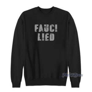 Dr Fauci Lied Sweatshirt For Unisex