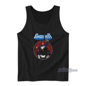 Marvel Punish Her Funny Tank Top For Unisex
