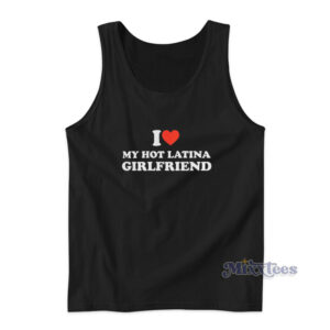 I Love My Latina Girlfriend T-Shirt 