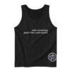 Only Accepting Good Vibes and Tequila Tank Top